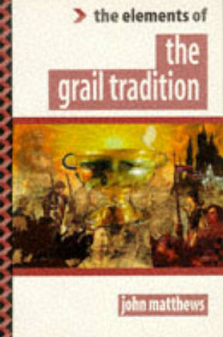 Cover of The Elements of the Grail Traditions