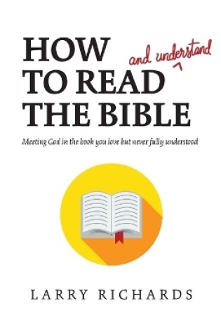 Cover of How To Read (And Understand) The Bible