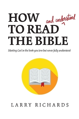 Book cover for How To Read (And Understand) The Bible