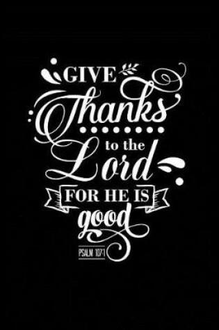 Cover of Give Thanks to the Lord for He is Good