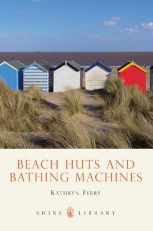 Cover of Beach Huts and Bathing Machines