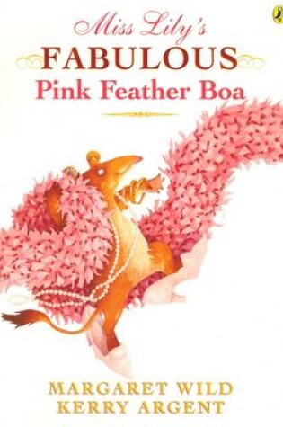 Cover of Miss Lily's Fabulous Pink Feather Boa