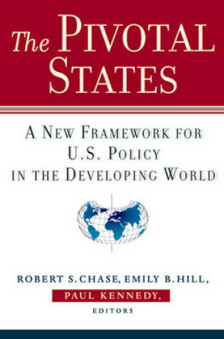 Cover of The Pivotal States: A New Framework for U. S. Policy in the Developing World