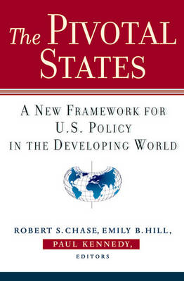 Book cover for The Pivotal States: A New Framework for U. S. Policy in the Developing World