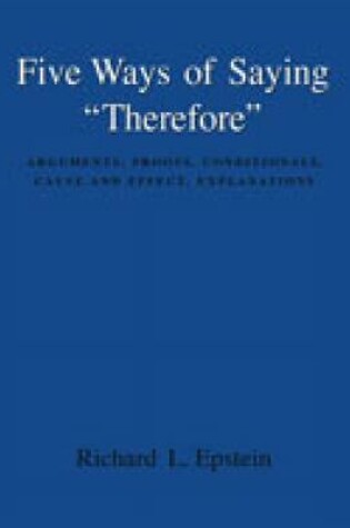 Cover of Five Ways of Saying "Therefore"