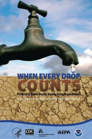 Cover of When Every Drop Counts
