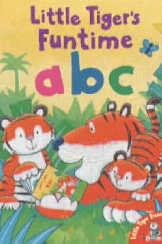 Cover of Little Tiger's Funtime ABC