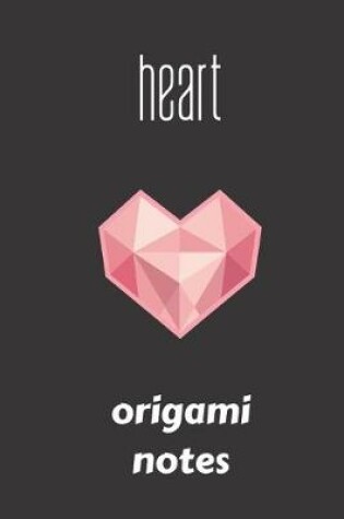 Cover of heart origami notes