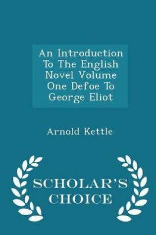Cover of An Introduction to the English Novel Volume One Defoe to George Eliot - Scholar's Choice Edition