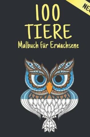 Cover of Malbuch für Erwachsene 100 Tiere Neu