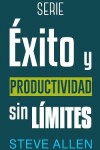 Book cover for Serie Exito y productividad sin limites