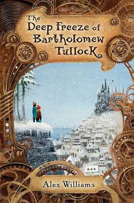 Book cover for The Deep Freeze of Bartholomew Tullock