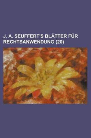 Cover of J. A. Seuffert's Blatter Fur Rechtsanwendung (20)