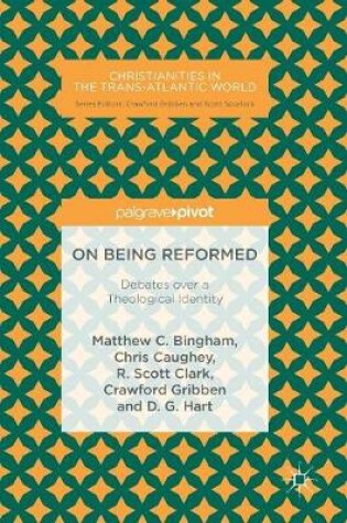 Cover of On Being Reformed