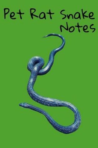 Cover of Pet Rat Snake Notes