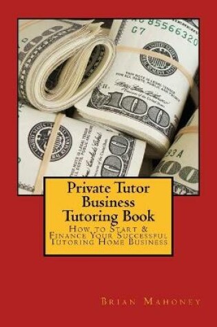 Cover of Private Tutor Business Tutoring Book