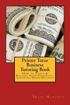 Book cover for Private Tutor Business Tutoring Book