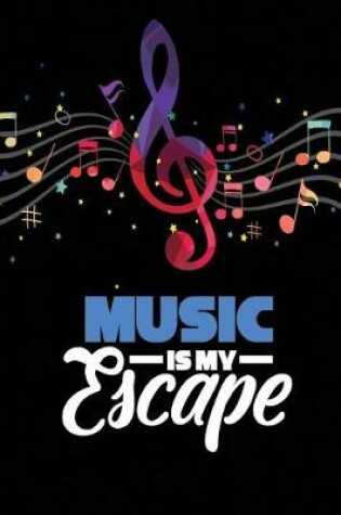 Cover of Music Is My Escape