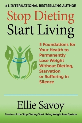 Cover of Stop Dieting Start Living