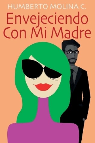 Cover of Envejeciendo Con Mi Madre