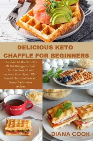 Cover of Delicious Keto Chaffle for Beginners