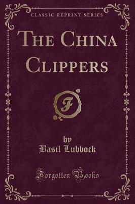 Book cover for The China Clippers (Classic Reprint)