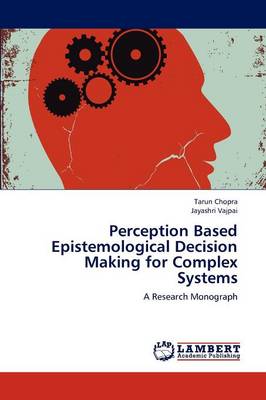 Book cover for Perception Based Epistemological Decision Making for Complex Systems