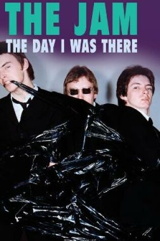 Cover of The Jam - The Day I Was There