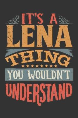 Book cover for Its A Lena Thing You Wouldnt Understand