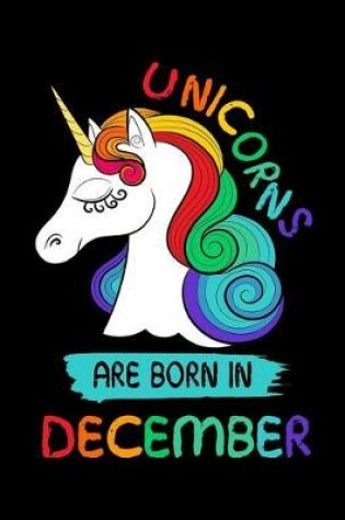 Cover of Unicorns Are Born In December