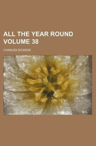 Cover of All the Year Round Volume 38