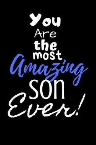 Cover of You are the most Amazing Son ever!