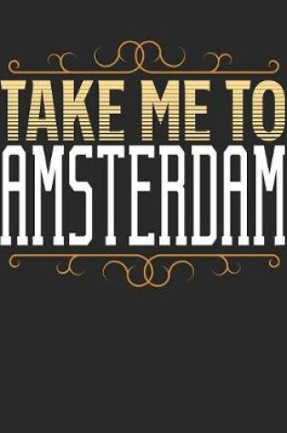 Cover of Take Me To Amsterdam
