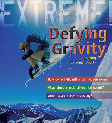 Cover of Extreme Science: Defying Gravity