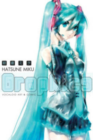 Cover of Hatsune Miku Graphics: Vocaloid Comic & Art Volume 1