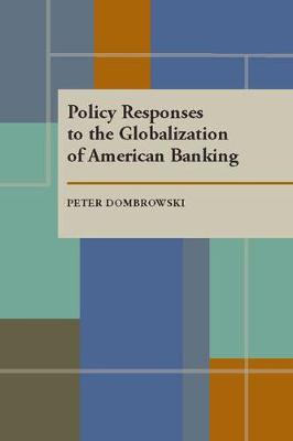 Book cover for Policy Responses to the Globalization of American Banking