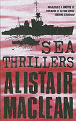 Book cover for Alistair Maclean's Sea Thrillers