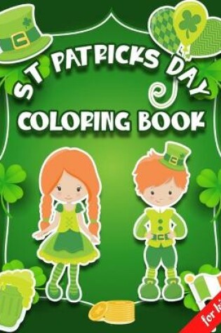 Cover of St. Patricks Day Coloring Book For Kids