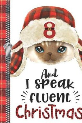 Cover of 8 And I Speak Fluent Christmas