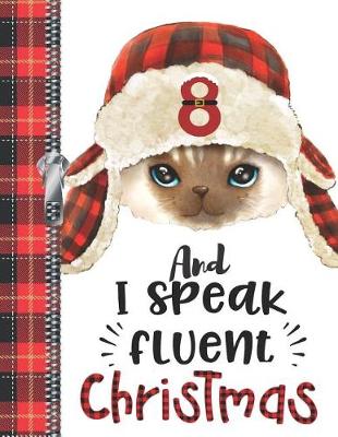 Book cover for 8 And I Speak Fluent Christmas