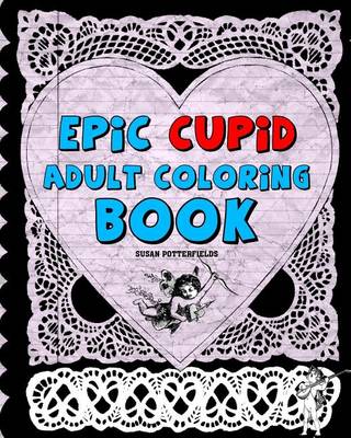 Book cover for Epic Cupid Adult Coloring Book