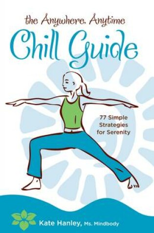 Cover of The Anywhere, Anytime Chill Guide