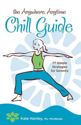 Book cover for The Anywhere, Anytime Chill Guide