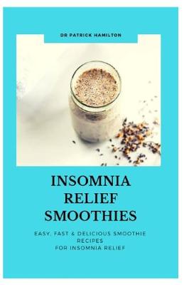 Book cover for Insomnia Relief Smoothies