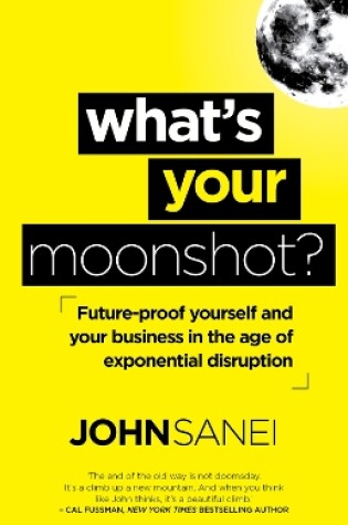 Cover of What's your moonshot?