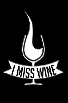 Book cover for I Miss Wine