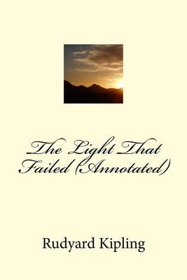 Book cover for The Light That Failed (Annotated)