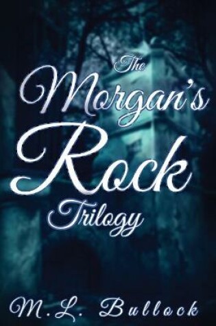 Cover of The Morgan's Rock Trilogy