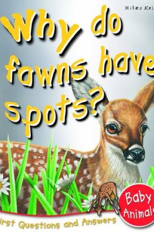 Cover of Why Do Fawns Have Spots?