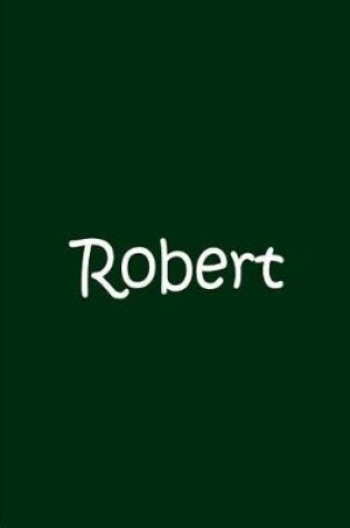 Cover of Robert - Green Personalized Journal / Notebook / Blank Lined Pages / Soft Matte